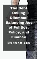 The Debt Ceiling Dilemma
