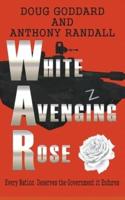White Avenging Rose