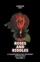 Roses and Riddles