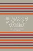 The Magical Moose of Masuria
