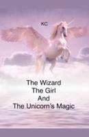 The Wizard The Girl And The Unicorn's Magic