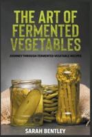 The Art of Fermented Vegetables