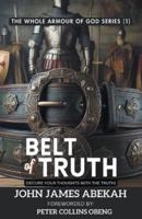 Belt of Truth (Secure Your Thoughts With The Truth)