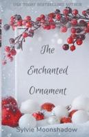 The Enchanted Ornament