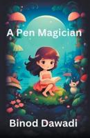 A Pen Magician