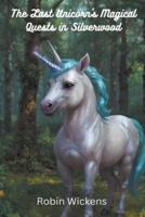 The Last Unicorn's Magical Quests in Silverwood