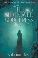 The Shadowed Sorceress