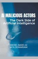 AI Malicious Actors