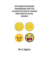 Optimization Based Framework for the Classification of Human Emotion in Facial Images