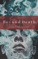 Beyond Death