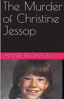 The Murder of Christine Jessop