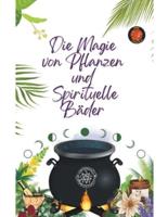 Die Magie Von Pflanzen Und Spirituelle Bäder