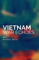 Vietnam War Echoes