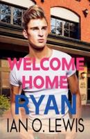 Welcome Home Ryan