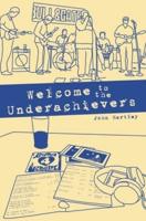 Welcome to the Underachievers