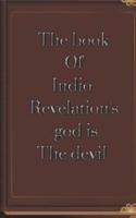 The Book of Indio Revelation's God Is the Devil