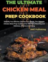 The Ultimate Chicken Meal Prep Cookbook