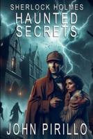 Sherlock Holmes, Haunted Secrets