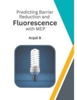Predicting Barrier Reduction and Fluorescence With MEP