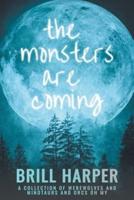 The Monsters Are Coming