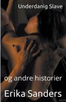 Underdanig Slave Og Andre Historier