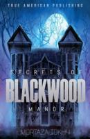 Secrets Of Blackwood Manor