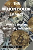 The Billion Dollar Impact