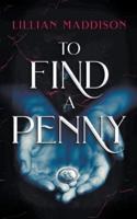 To Find a Penny