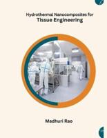 Hydrothermal Nanocomposites for Tissue Engineering