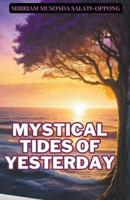 Mystical Tides of Yesterday