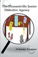 The Pleasantville Junior Detective Agency
