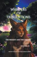 Whispers of Tribulations {The Past and The Destiny}