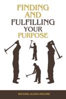 Finding and Fulfilling Your Purpose