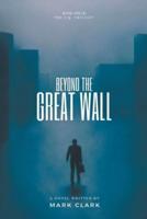 Beyond the Great Wall