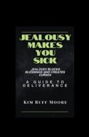 Jealousy Makes You Sick
