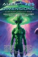 Alien Dimensions #25 Alien First Contact Issue