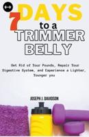 7 Days to a Trimmer Belly
