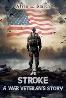 A Stroke A War Veteran's Story