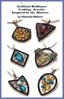 Artificial Brilliance Crafting Jewelry Inspired by the Masters