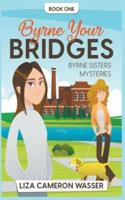 Byrne Your Bridges