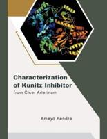 Characterization of Kunitz Inhibitor from Cicer Arietinum