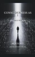 Consciousness as I