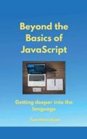 Beyond the Basics of JavaScript