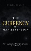 The Currency of Manifestation