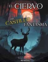 El Ciervo Del Castillo Fantasma