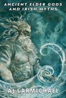 Ancient Elder Gods and Irish Myths