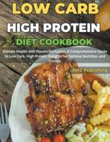 Low Carb High Protein Diet Cookbook
