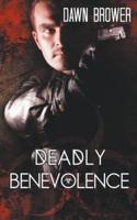 Deadly Benevolence