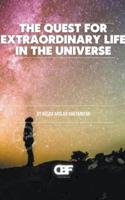 The Quest for Extraordinary Life in the Universe