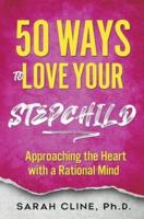 50 Ways to Love Your Stepchild